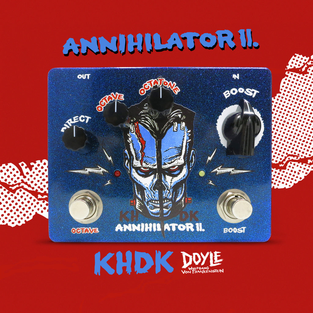 KHDK ANNIHILATOR II - Distorsore signature DOYLE - Made in USA