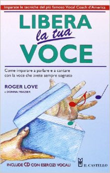 ROGER LOVE Libera la tua Voce Con Cd - La Pietra Music Planet